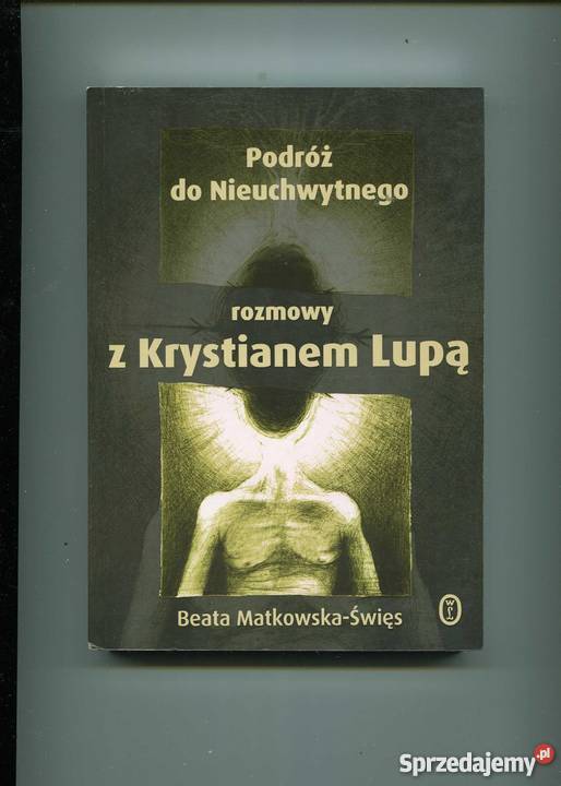 Rozmowy z Krystianem Lupą Podróż do Niuchwytnego sprzedam