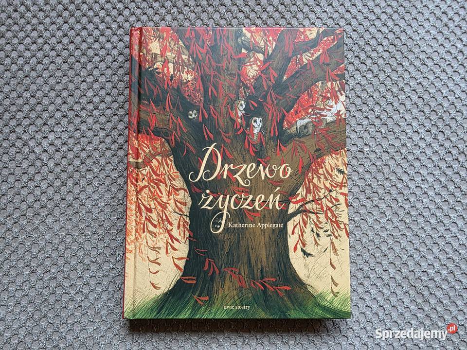 nowa Drzewo życzeń Katherine Applegate twarda małopolskie Kraków