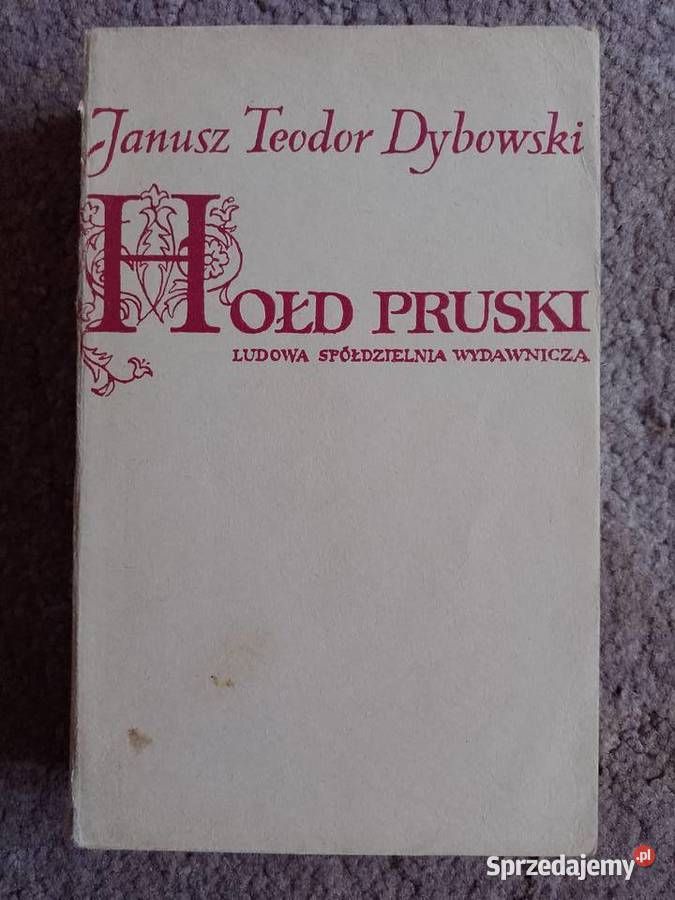 Janusz Teodor Dybowski Hołd pruski Antykwariat Rzeszów