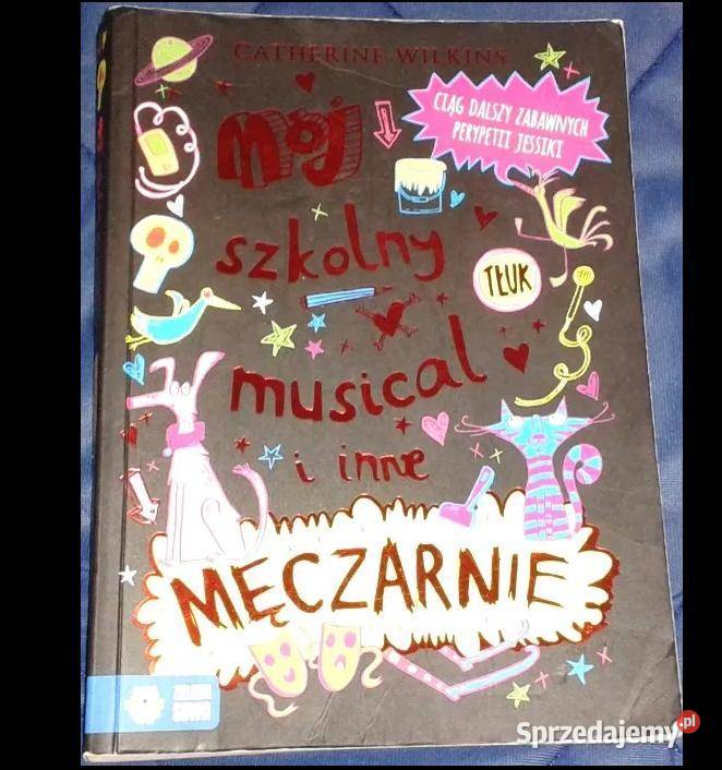Mój szkolny musical i inne męczarnie Catherine lubelskie Chełm