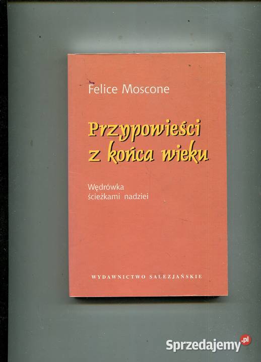 Przypowieści z końca wieku Felice Moscone miękka zachodniopomorskie Szczecin