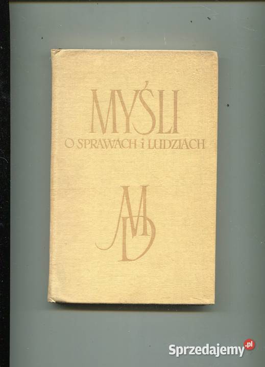 Myśli o sprawach i ludziach Dąbrowska twarda