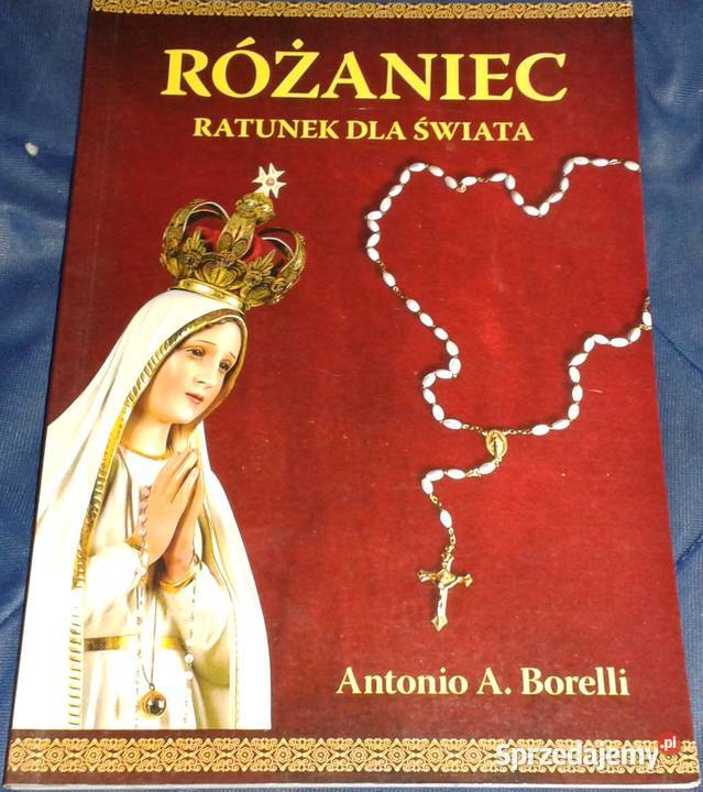 Różaniec Ratunek świata Antonio A Borelli Chełm
