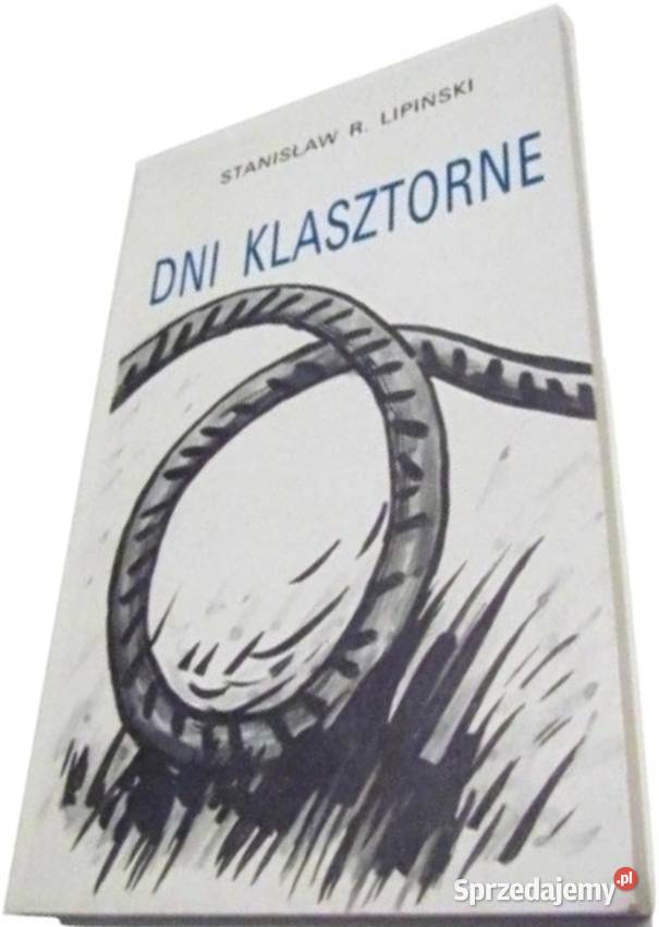 DNI KLASZTORNE LIPIŃSKI STANISŁAW Rok wydania 1993 Włocławek