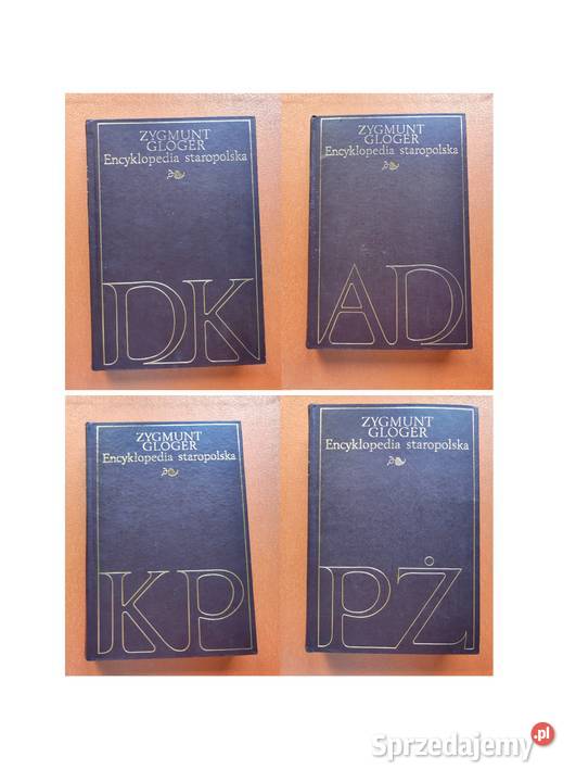 Encyklopedia Staropolska Zygmunt Gloger 4 tomy sprzedam
