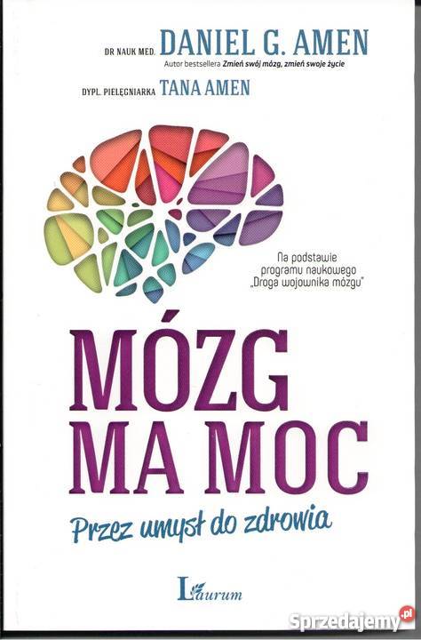 Mózg ma moc Daniel G Amen