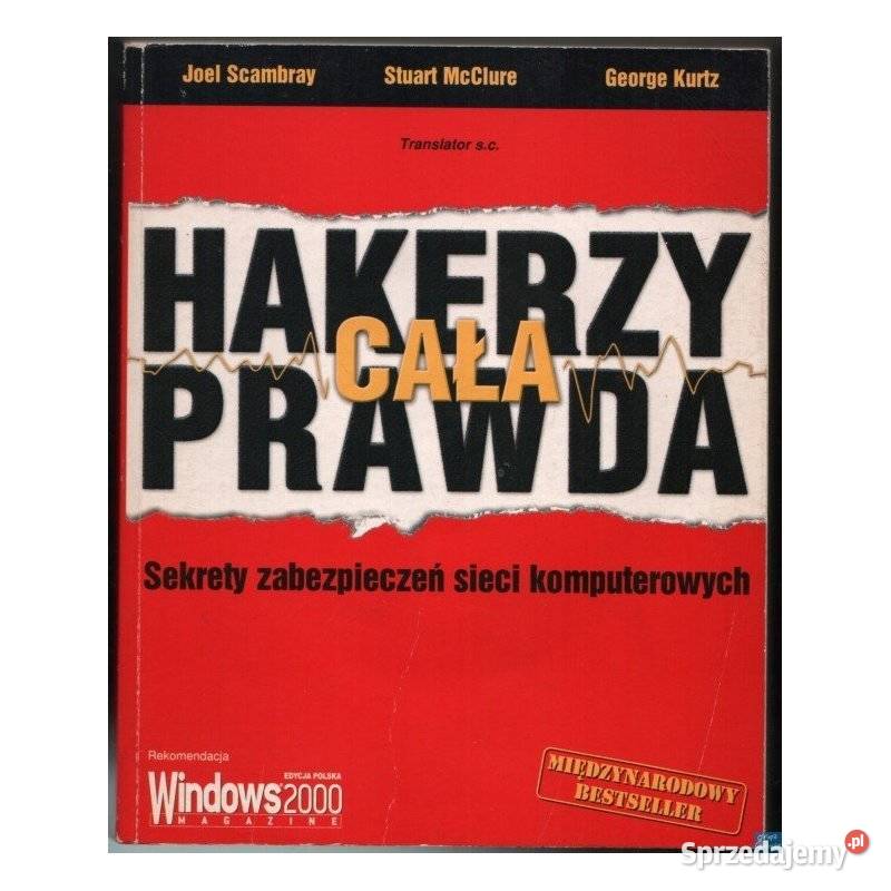 Hakerzy cała prawda Sekrety zabezpieczeń sieci