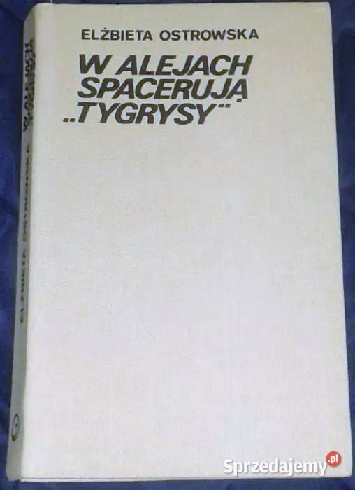 W alejach spacerują tygrysy sierpieńwrzesień twarda z obwolutą Chełm sprzedam