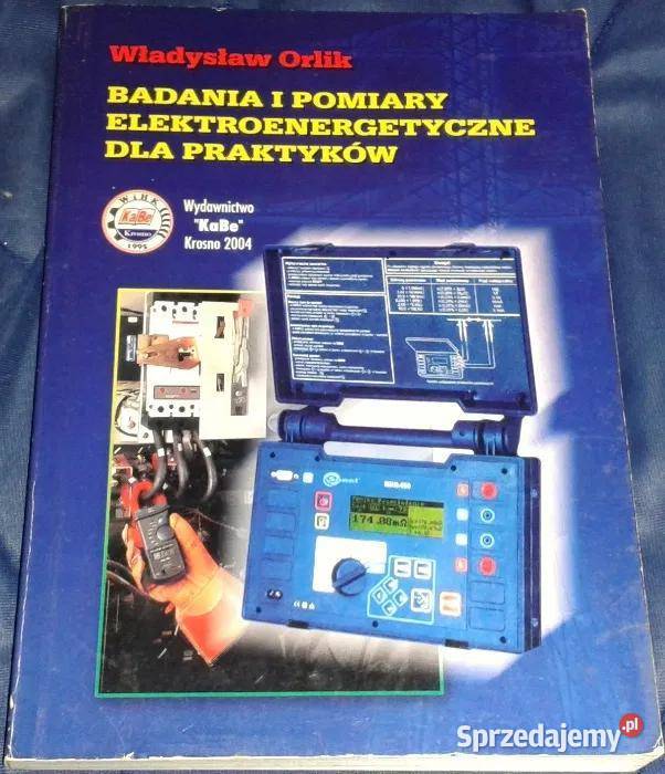 Badania i pomiary elektroenergetyczne praktyków Chełm