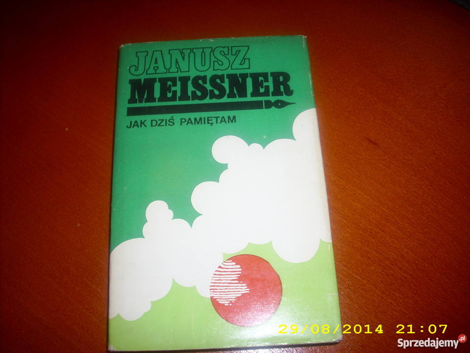 dziś pamiętam J Meissner literatura piękna - proza polska Goleniów sprzedam
