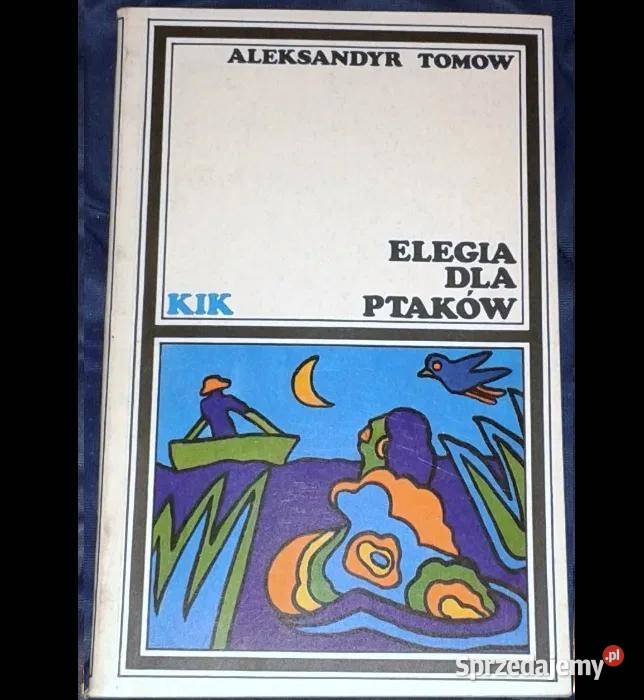 Elegia ptaków Aleksandyr Tomow Chełm