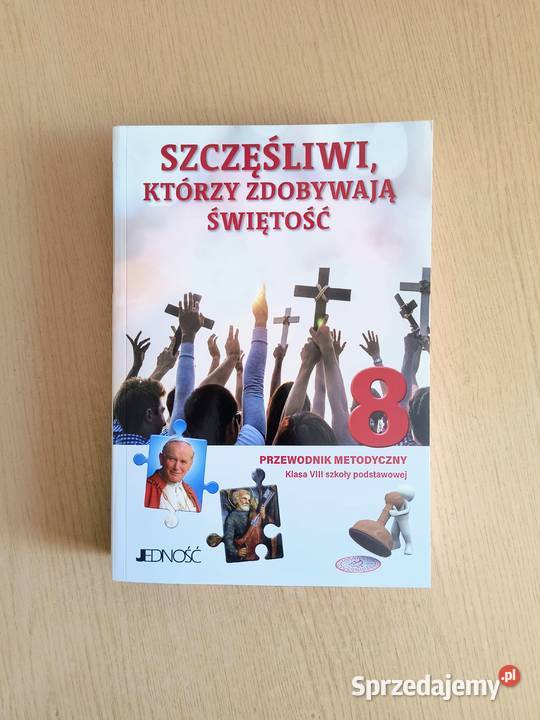 Szczęśliwi którzy zdobywają świętość klasa 8 SP Podręczniki Katowice