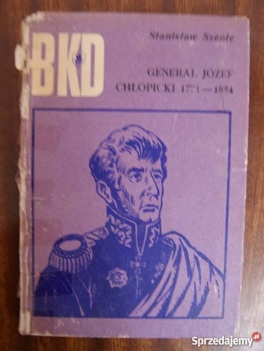 Stanisław Szenic Generał Józef Chłopicki BKD