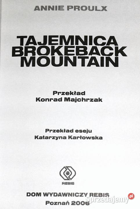 Tajemnica Brokeback Mountain Annie Proulx Rok wydania 2006 Chełm