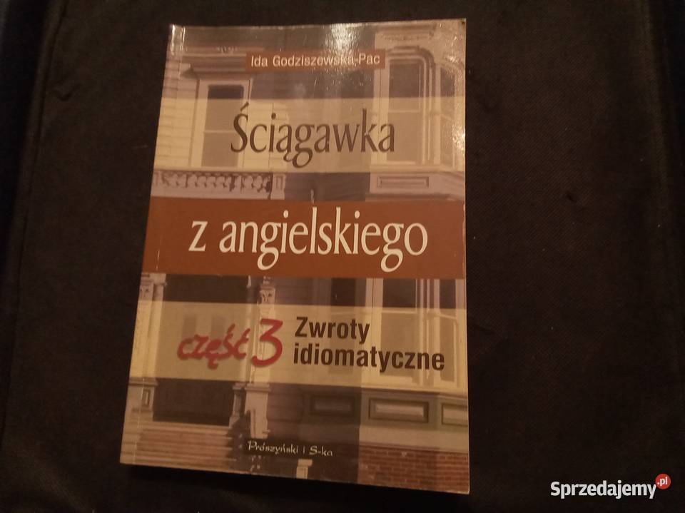Ściągawka z angielskiego część 3 zwroty Warszawa