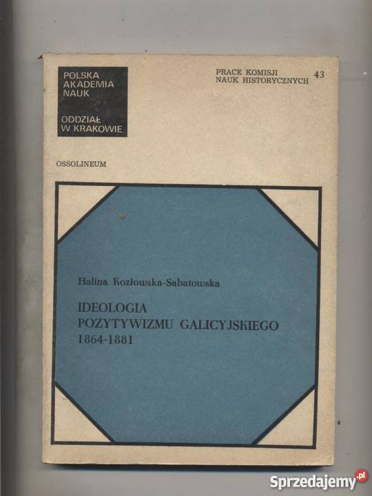 Ideologia pozytywizmu galicyjskiego 18641881 Szczecin sprzedam