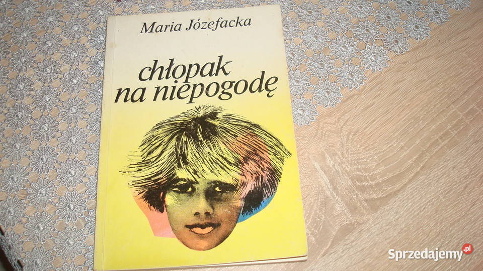 Chłopak na niepogodę Józefacka js Proza i poezja kujawsko-pomorskie Kruszwica