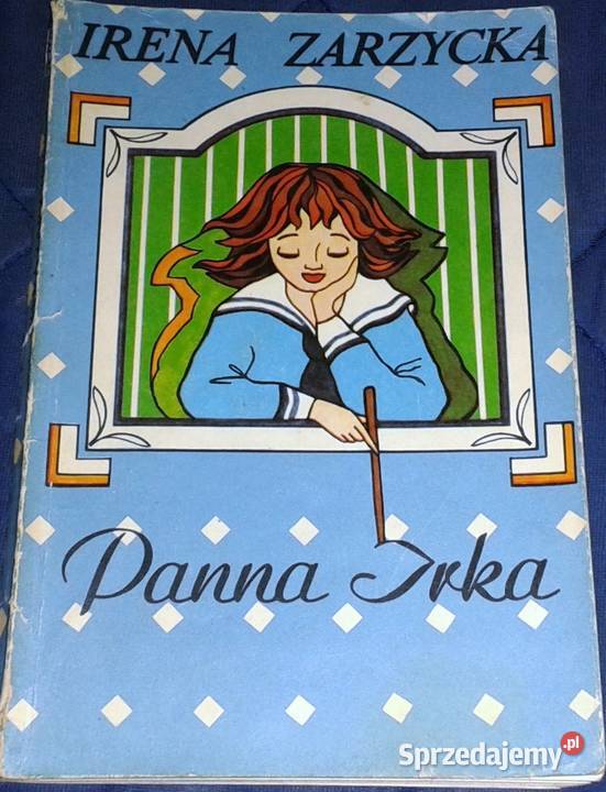 Panna Irka Irena Zarzycka Rok wydania 1990 Pozostałe Chełm