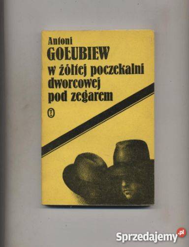 W żółtej poczekalni dworcowej pod zegarem sprzedam