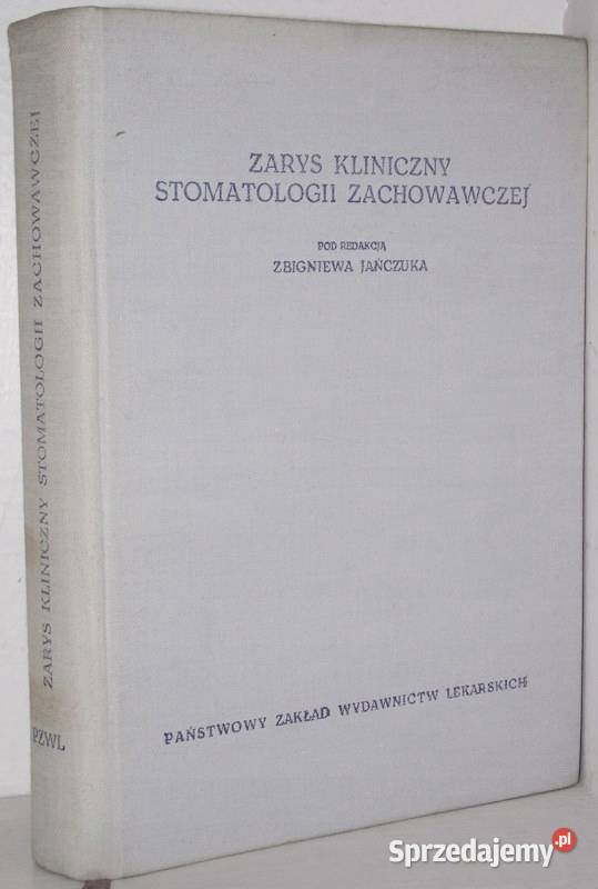 JAŃCZUK ZARYS KLINICZNY STOMATOLOGII medycyna, nauki medyczne Osięciny