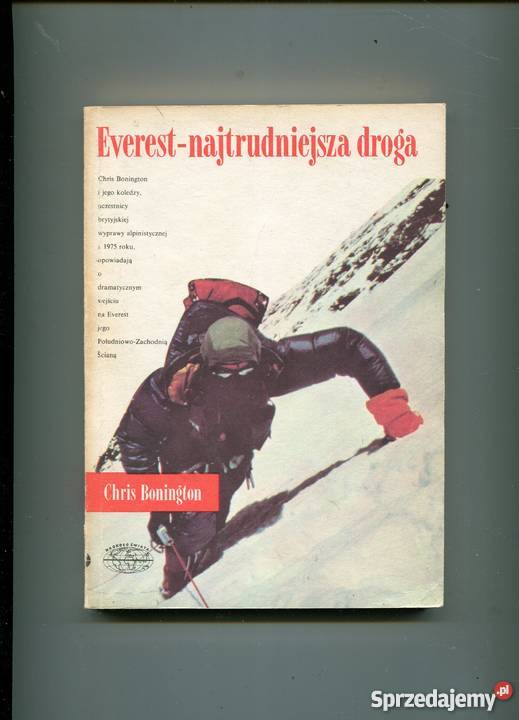 Everest najtrudzniejsza droga Chris Bonington Szczecin sprzedam