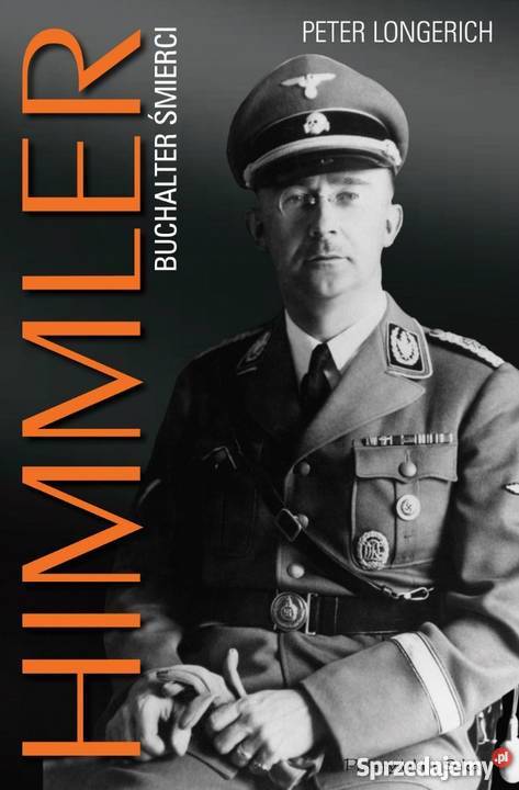 HIMMLER BUCHALTER ŚMIERCI LONGERICH PETER opolskie