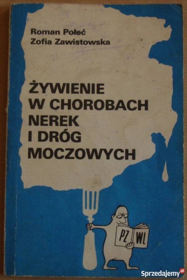 ŻYWIENIE W CHOROBACH NEREK I DRÓG MOCZOWYCH medycyna, nauki medyczne Książki naukowe i popularnonaukowe