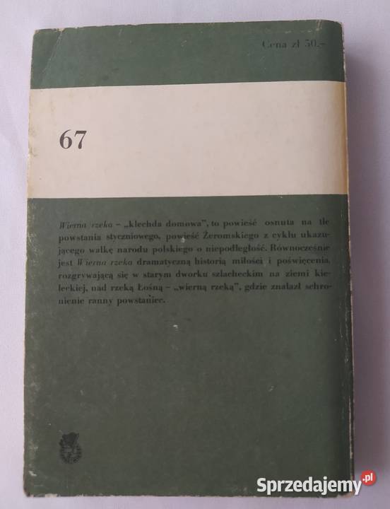 WIERNA RZEKA Stefan Żeromski Proza i poezja Hajnówka sprzedam