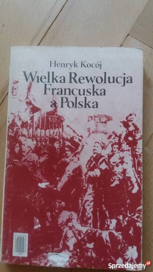 Wielka Rewolucja Francuska a Polska mazowieckie Warszawa