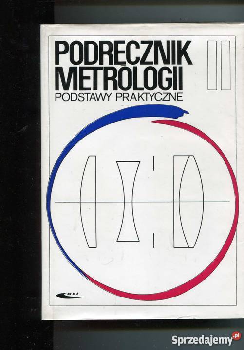 Podręcznik metrologii T.2 Podstwy praktyczne