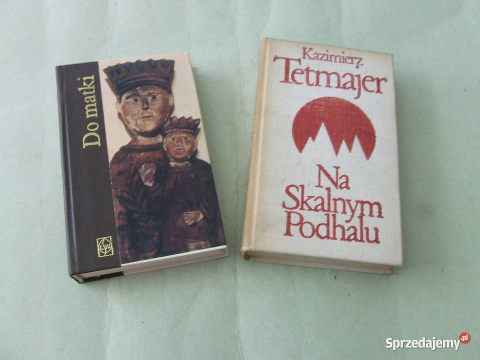 Do Matki Nagrabiecki Na Skalnym Podhalu Tetmajer Rok wydania 1977 Kultura i Rozrywka Oborniki Śląskie