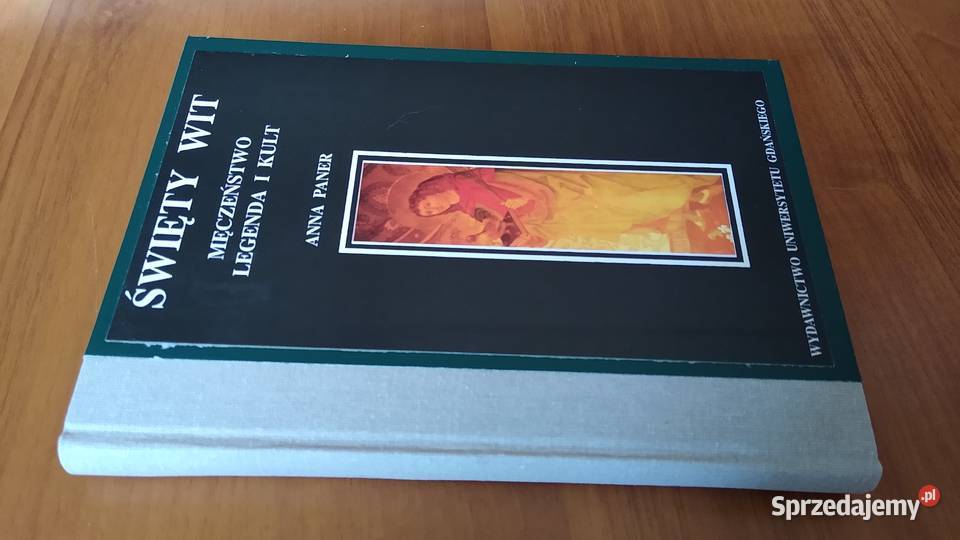 Święty Wit męczeństwo legenda i kult Anna Paner sprzedam