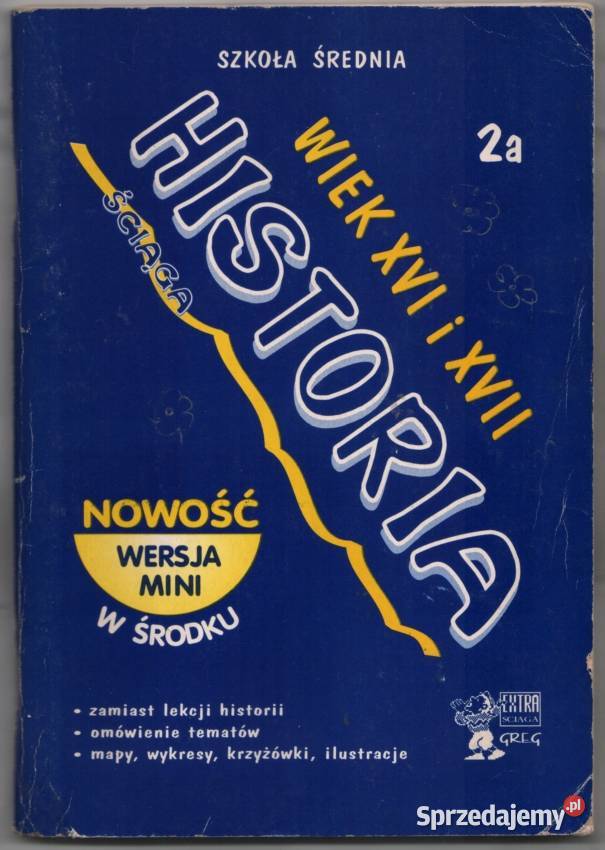 ŚCIĄGA 2A Historia WIEK XVI i XVII kompendium, repetytorium, opracowanie Podręczniki Siedlce