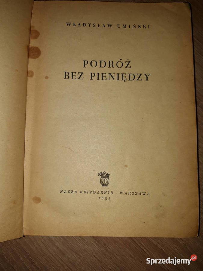 Podróż bez pieniędzy Rok wydania 1955 mazowieckie Pruszków