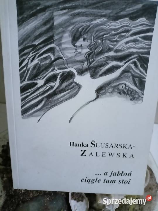 A jabłoń ciągle tam stoi Zalewska wiersze poezje mazowieckie Warszawa