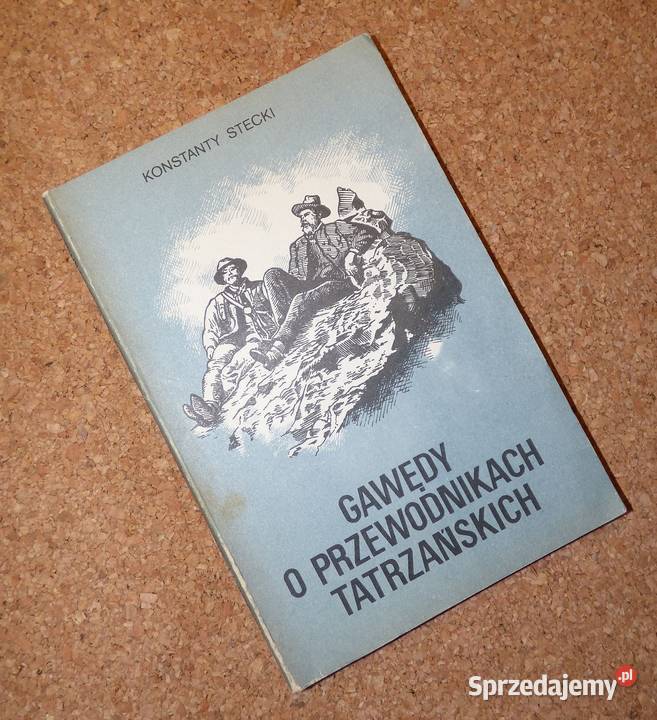 MAŁ Stecki Gawędy o przewodnikach tatrzańskich Proza i poezja Warszawa sprzedam