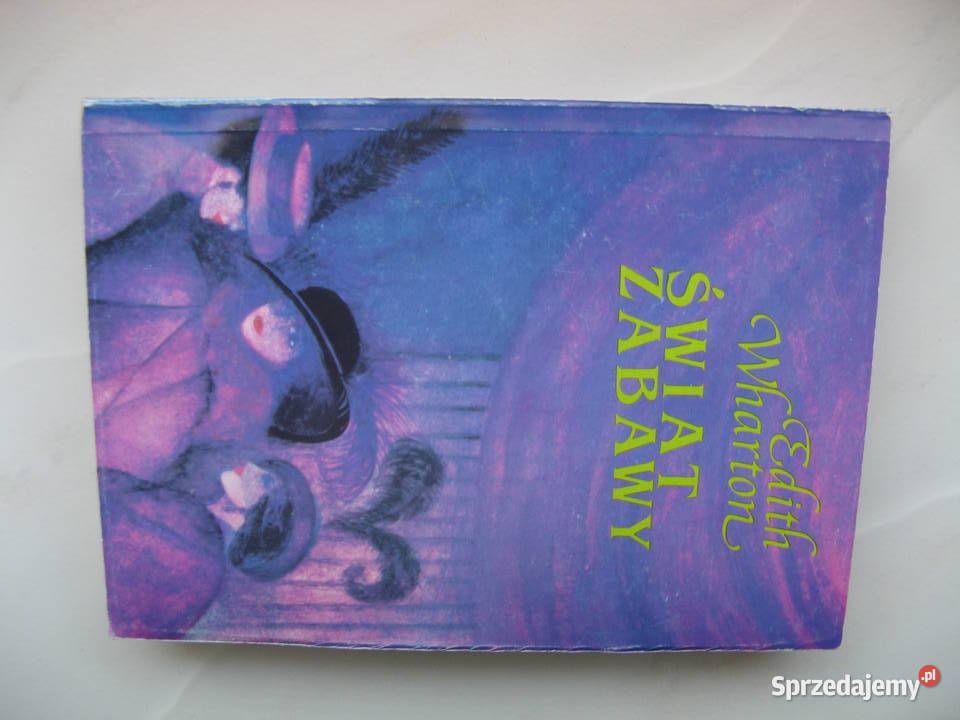 Świat zabawy Edith Wharton Rok wydania 1991 wielkopolskie Poznań