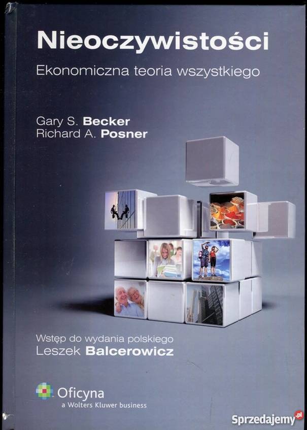 NIEOCZYWISTOŚCI EKONOMICZNA TEORIA WSZYSTKIEGO Nakło nad Notecią
