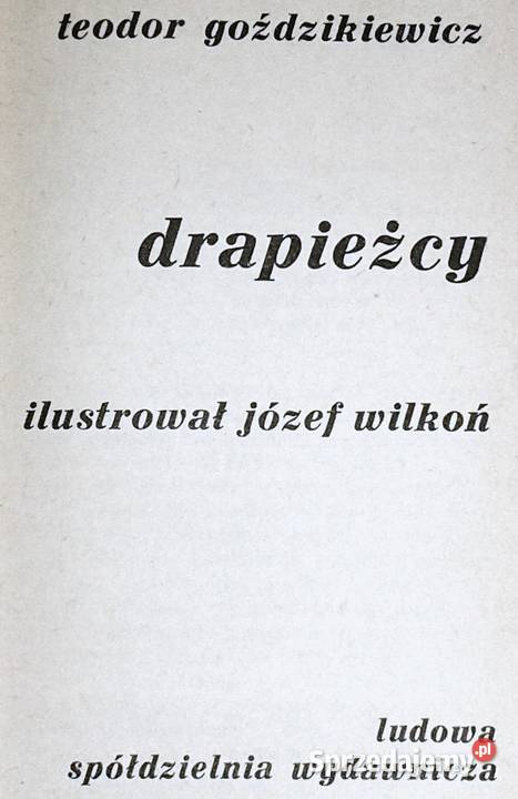 Drapieżcy Teodor Goździkiewicz twarda z obwolutą Chełm