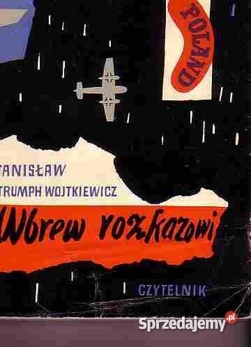 438 WBREW ROZKAZOWI WSPOMNIENIA OFICERA PRASOWEG małopolskie Czyrna