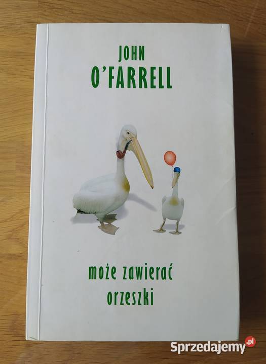 MOŻE ZAWIERAĆ ORZESZKI John OFarrell