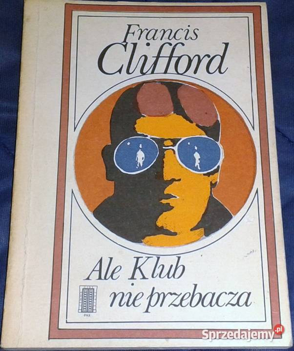 Ale klub nie przebacza Francis Clifford Pozostałe Chełm