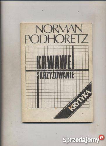 Podhoretz N Krwawe skrzyżowanie
