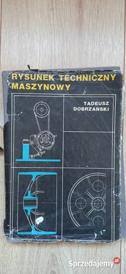Rysunek techniczny maszynowy Tadeusz Dobrzański Kraków sprzedam
