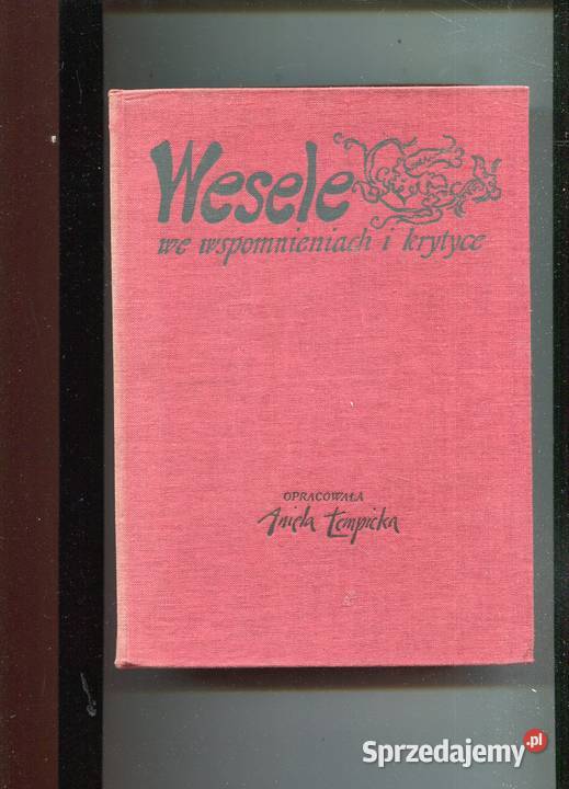 Wesele we wspomnieniach i krytyce Aniela Pozostałe