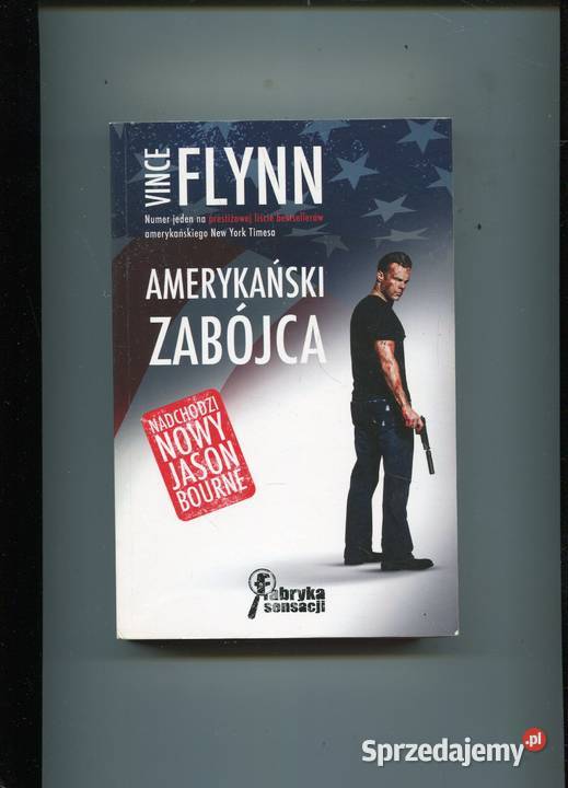 Amerykański zabójca Vince Flynn Rok wydania 2012 Szczecin