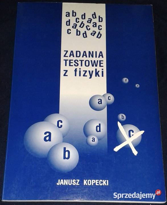 Zadania testowe z fizyki Janusz Kopecki miękka sprzedam