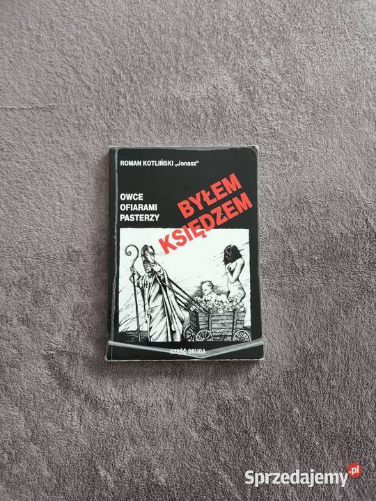 Byłem Księdzem Owce ofiarami pasterzy Roman Szczecin