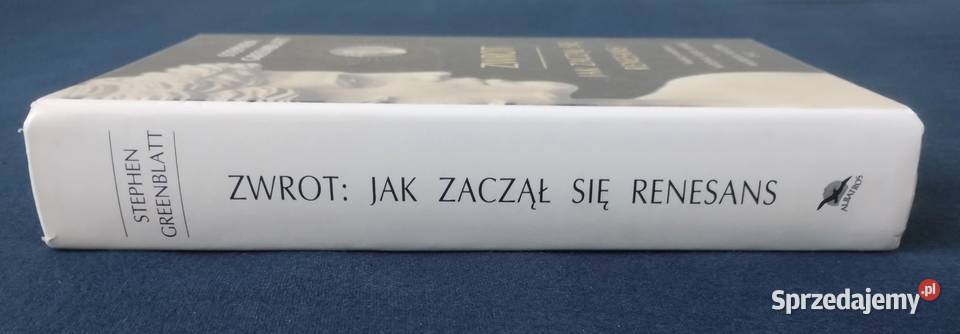 Zwrot zaczął się renesans Stephen Greenblatt Rok wydania 2012 Bełchatów sprzedam