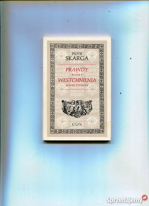 Prawdy wiary Westchnienia modlitewne Piotr sprzedam